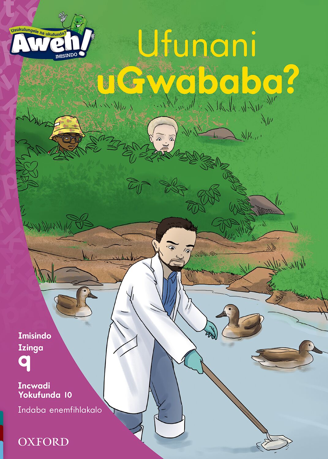 Aweh! IsiZulu Reading Scheme  Gr3 L9 Reader 10 ISBN/SKU: 9780190438821