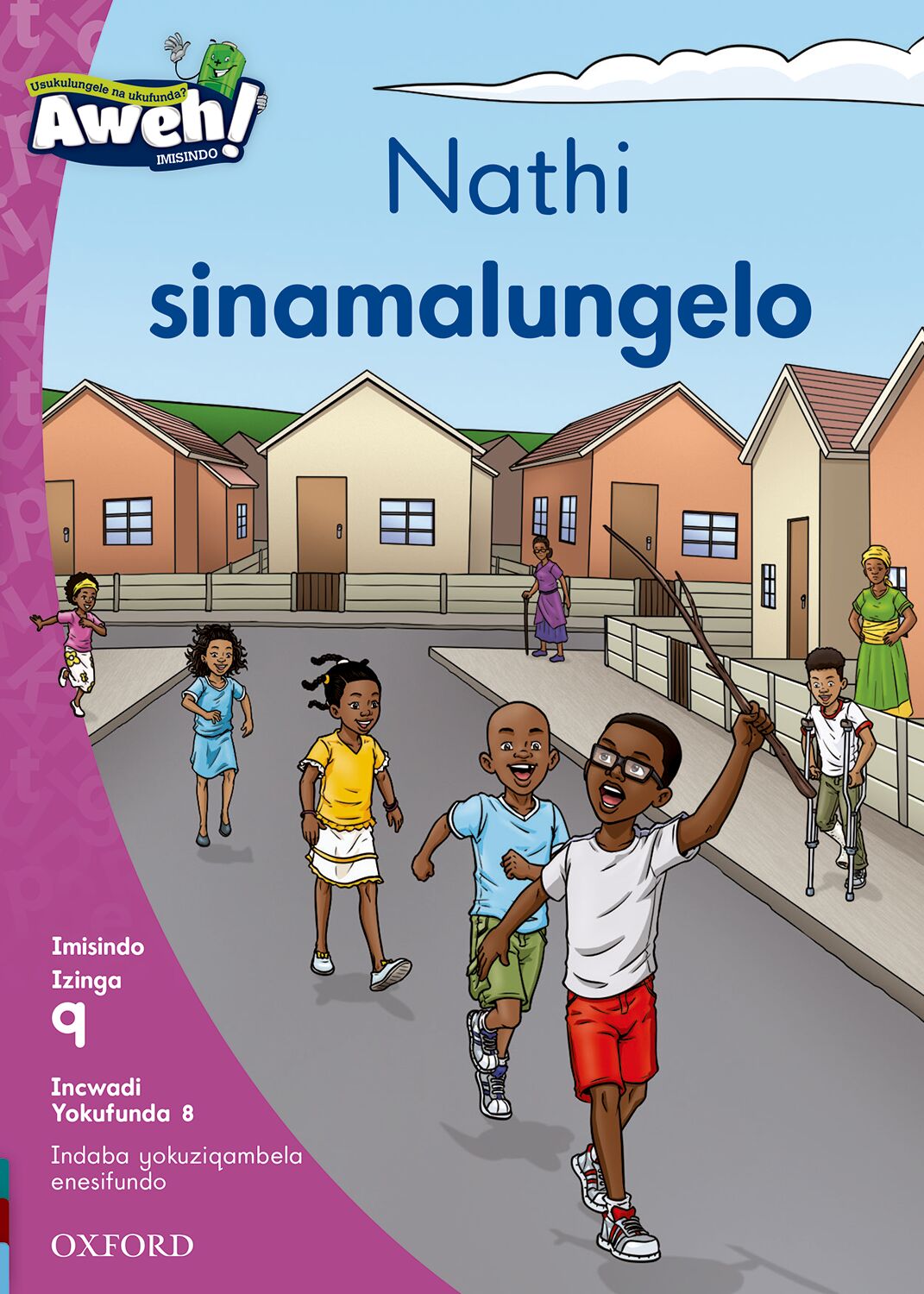 Aweh! IsiZulu Reading Scheme  Gr3 Reader 8 ISBN/SKU: 9780190439194