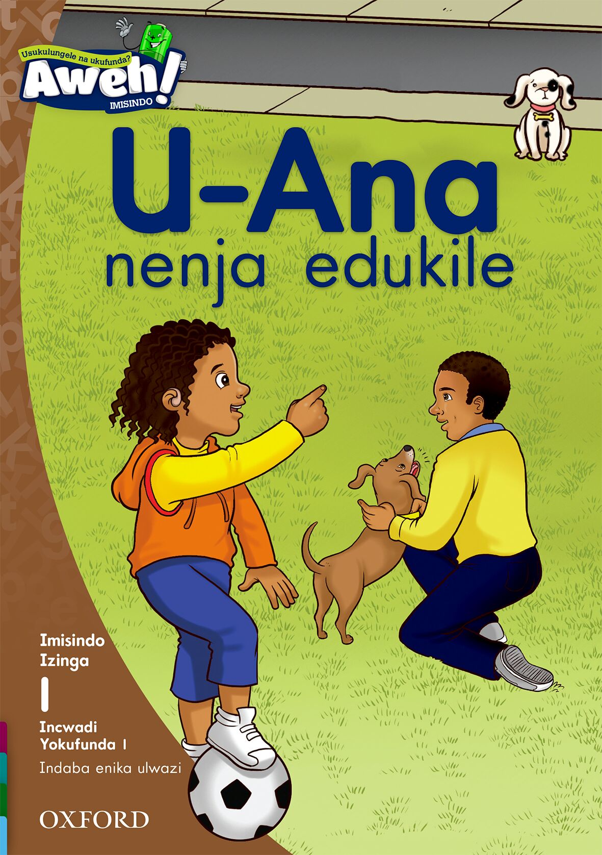 Aweh! IsiZulu Reading Scheme  Gr1 L1 Reader1 ISBN/SKU: 9780190439750