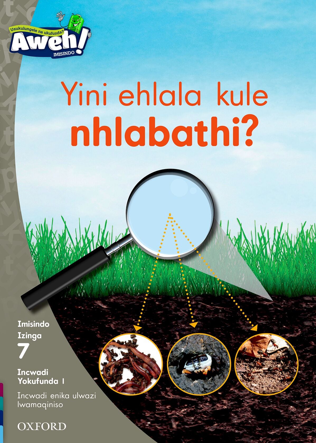 Aweh! IsiZulu Reading Scheme  Gr2 L7 Reader11 ISBN/SKU: 9780190441371