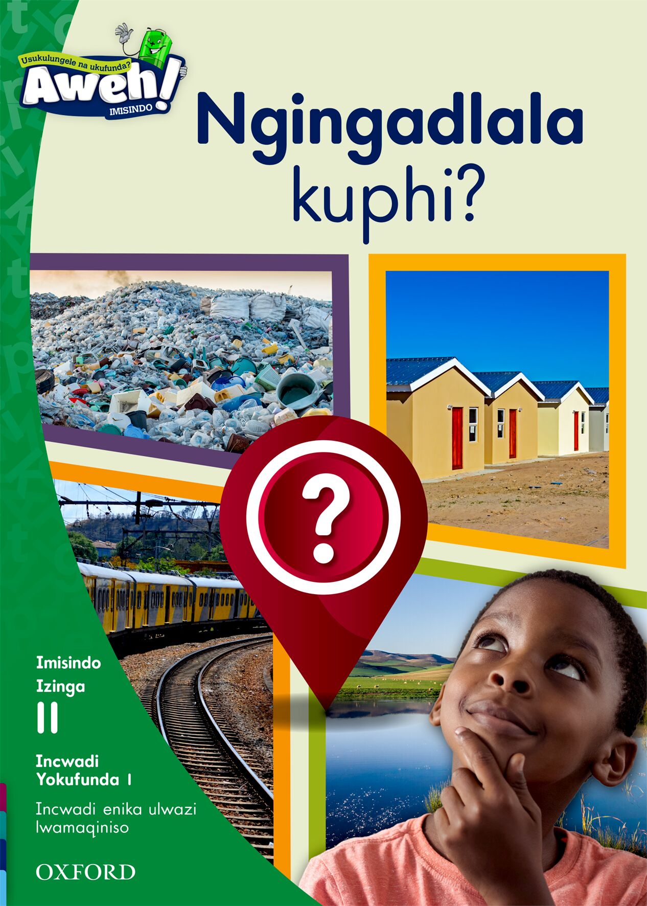 Aweh! IsiZulu Reading Scheme  G3 L11 Reader 1 ISBN/SKU: 9780190441708