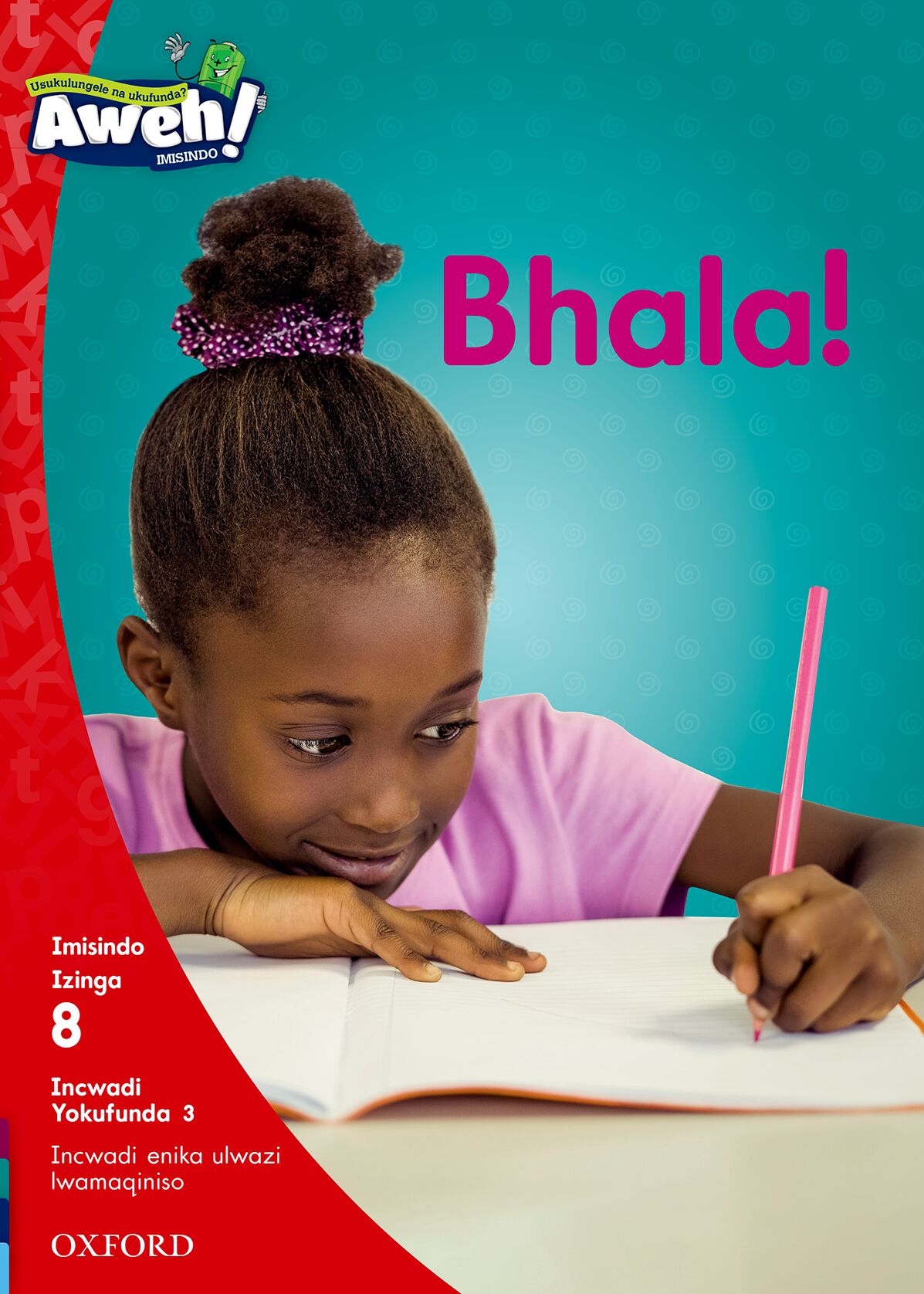 Aweh! IsiZulu Reading Scheme  Gr2 L8 Reader3 ISBN/SKU: 9780190441852