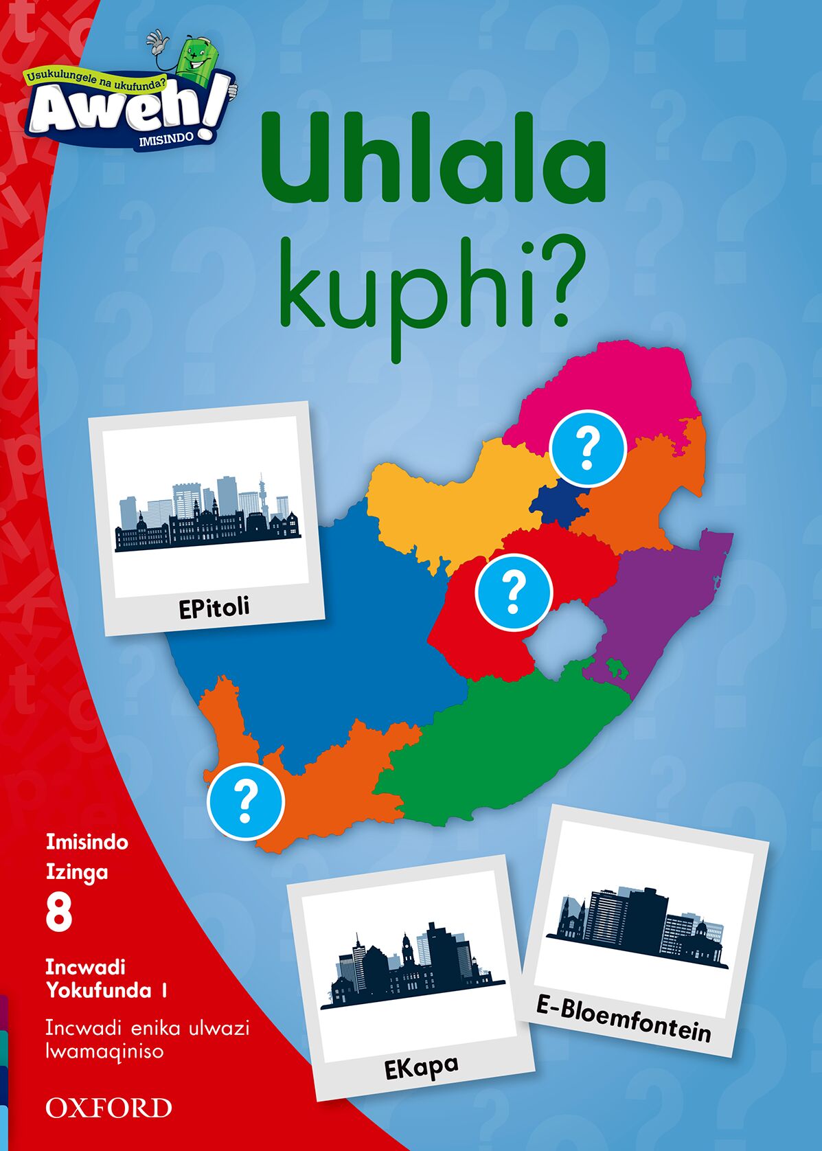 Aweh! IsiZulu Reading Scheme  Gr2 L8 Reader1 ISBN/SKU: 9780190442057