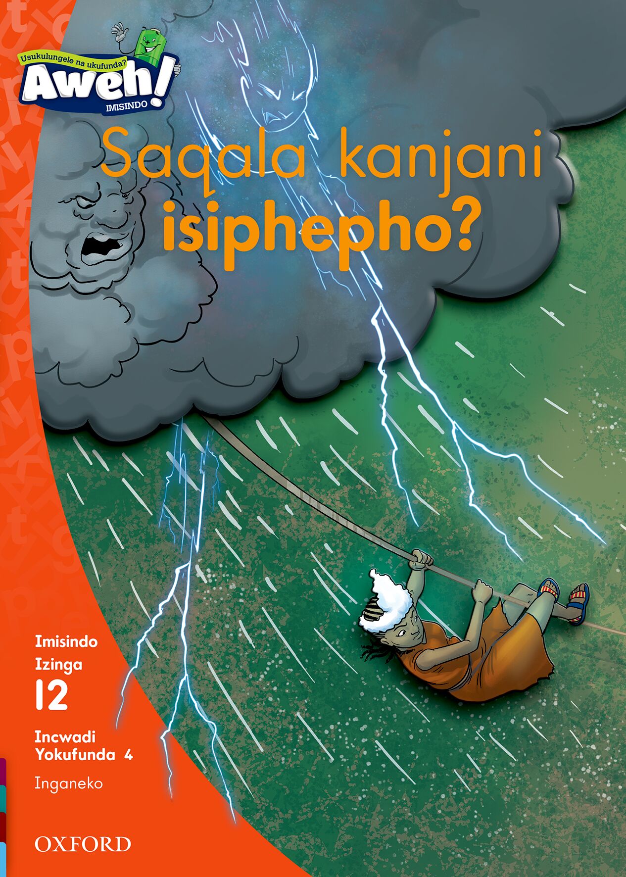 Aweh! IsiZulu Reading Scheme  Gr3 L12 Reader 4 ISBN/SKU: 9780190442347