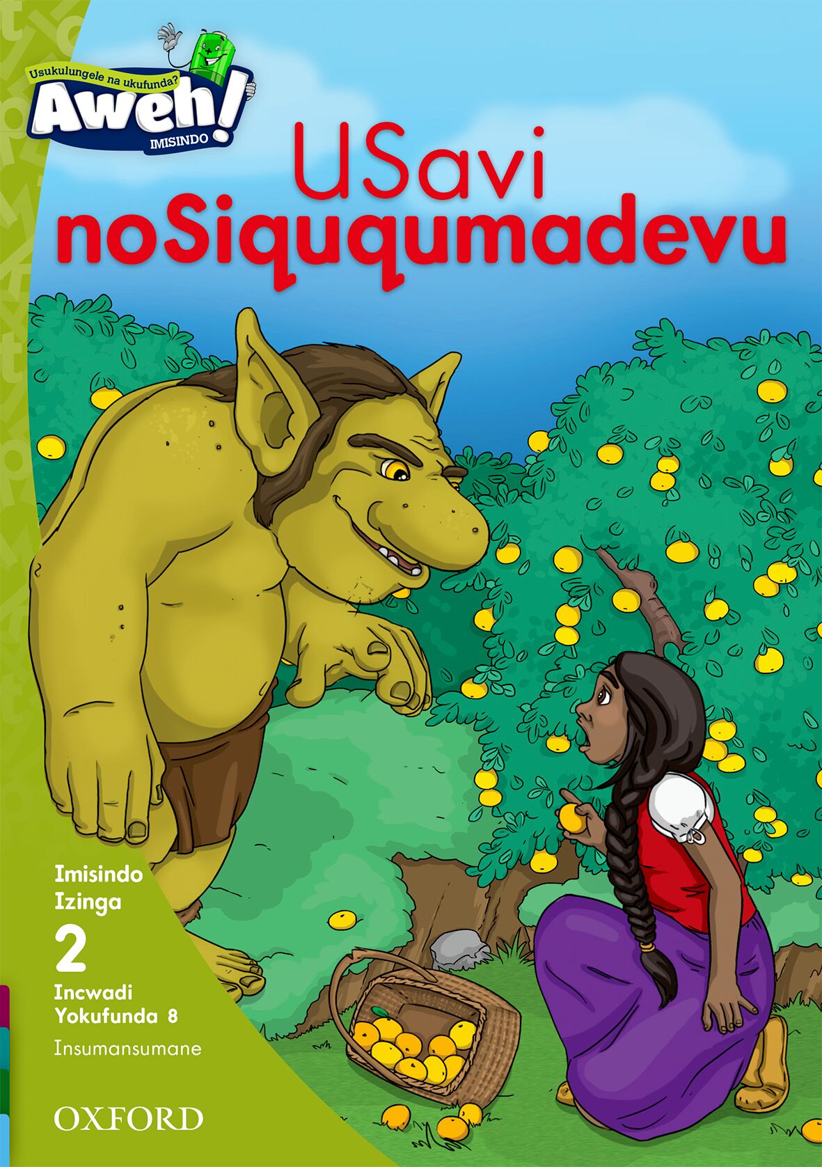 Aweh! IsiZulu Reading Scheme  Gr1 L2 Reader8 ISBN/SKU: 9780190442606