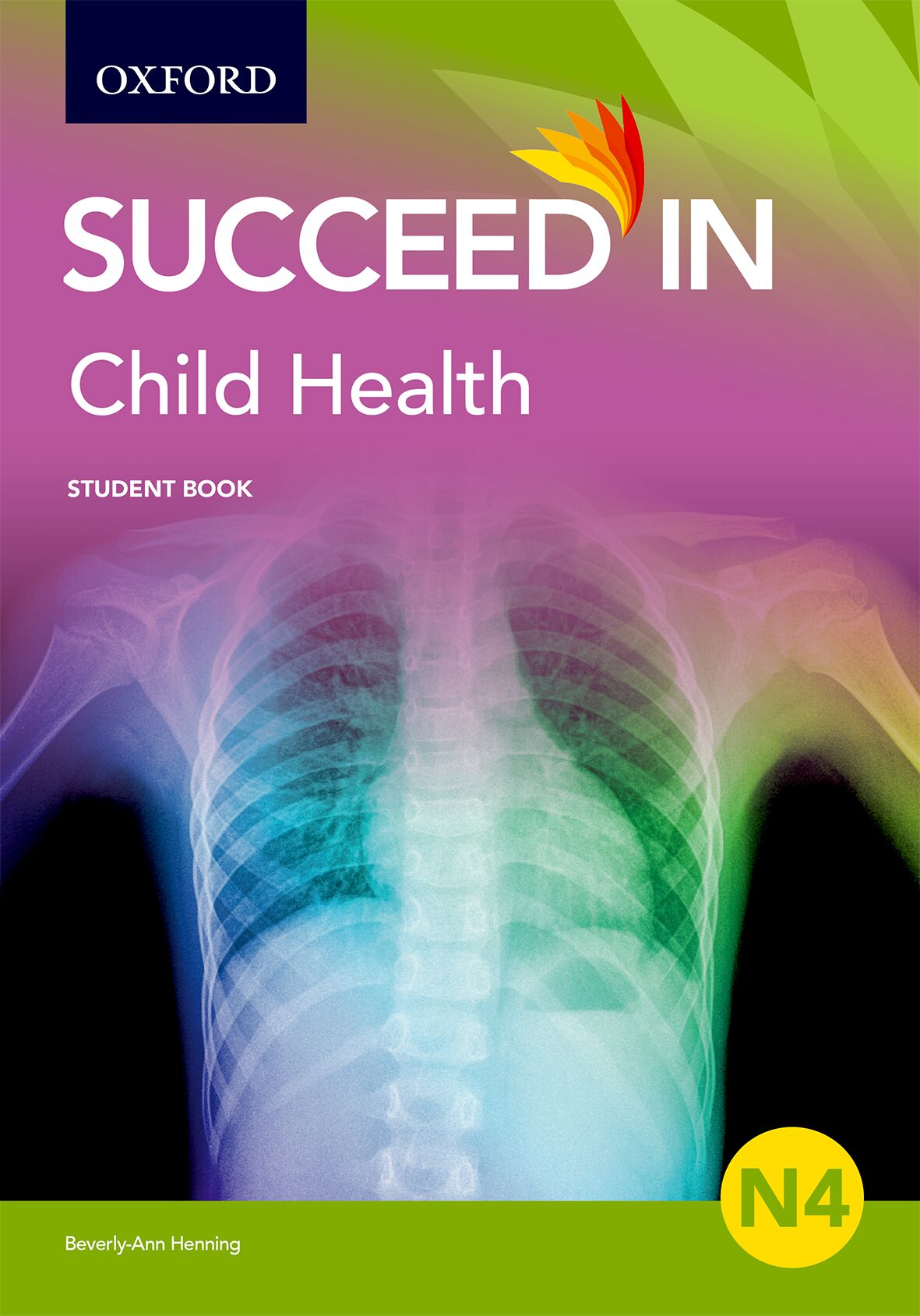 Child Health N4 Student Book ISBN/SKU: ISBN/SKU: 9780190443603