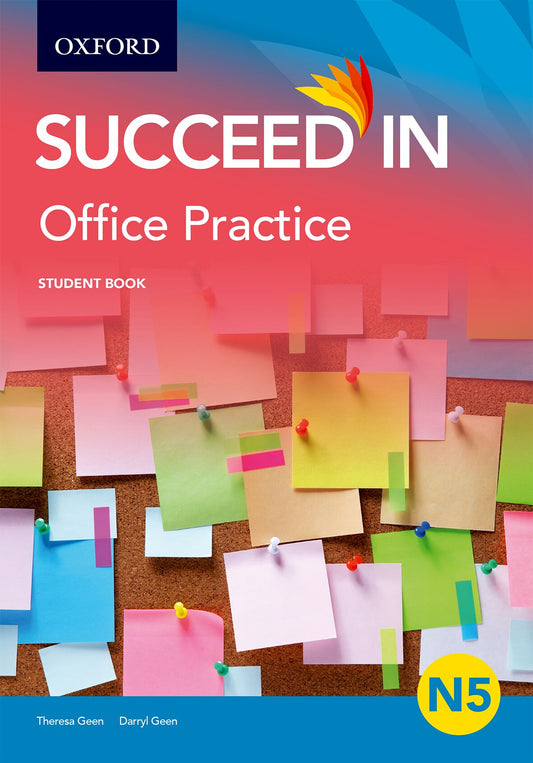 Succeed in Office Practice N5 Student Book ISBN/SKU: ISBN/SKU: 9780190720926