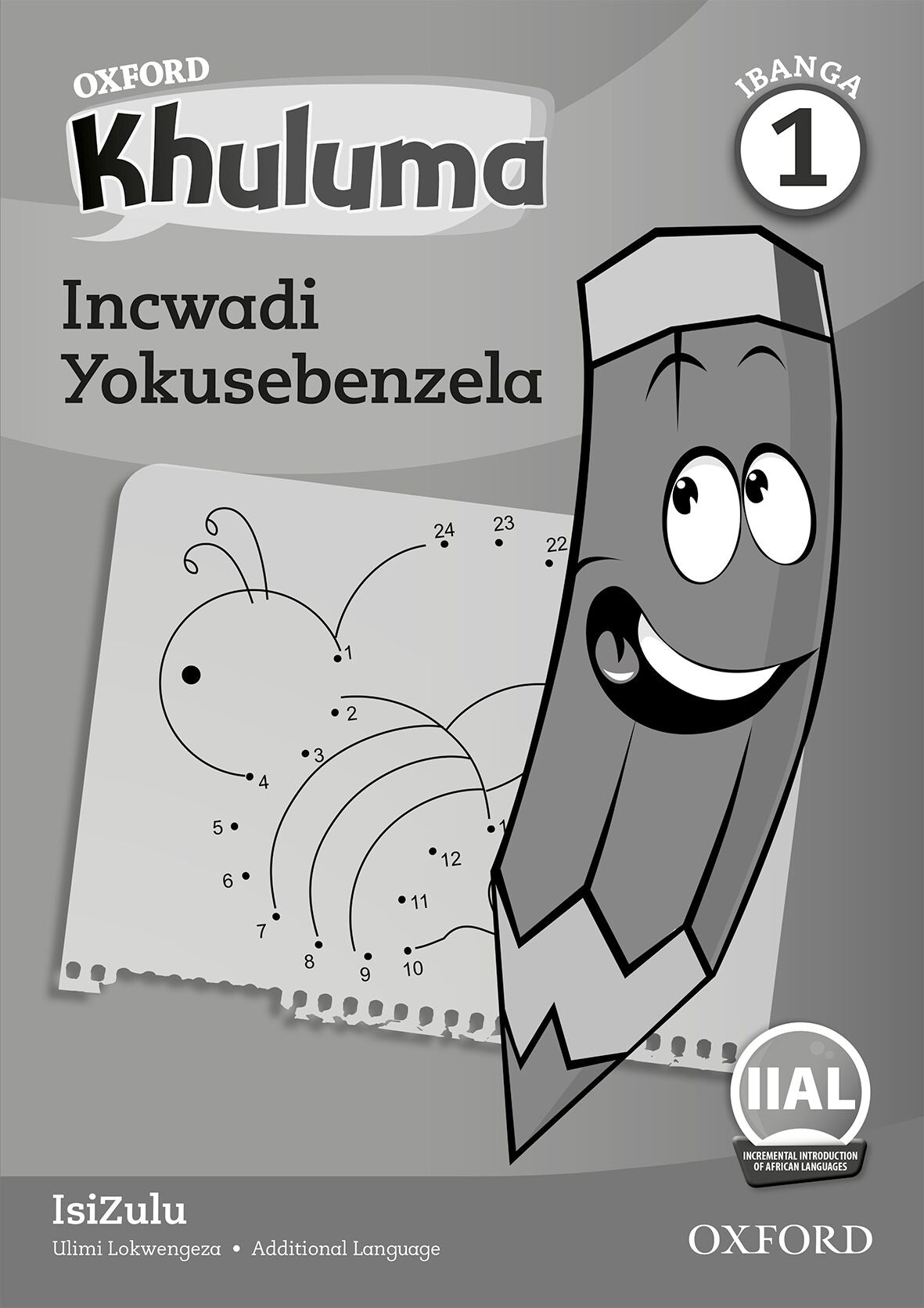 Oxford Reader Khuluma isiZuluGrade 1 Workbook ISBN/SKU: 9780190722951