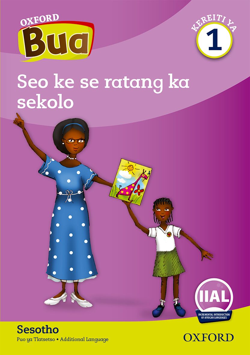 Oxford Reader Bua Sesotho Grade 1 Reader 4 ISBN/SKU: 9780190722968