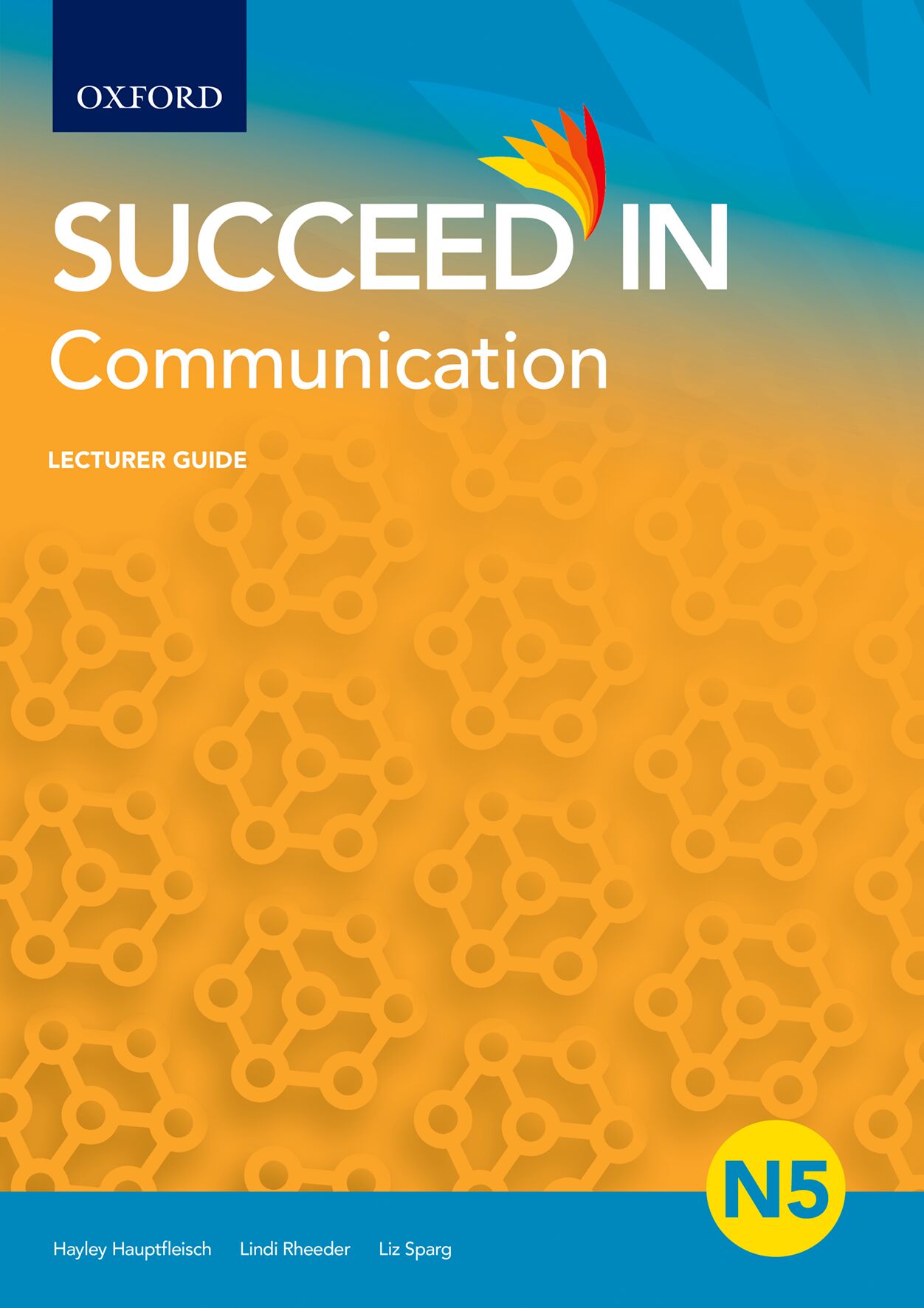 Succeed in Communication N5 Lecturer Guide ISBN/SKU: ISBN/SKU: 9780190731342