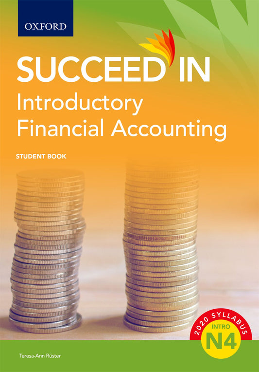 Succeed in Introductory Financial Accounting N4 Student Book ISBN/SKU: ISBN/SKU: 9780190731649