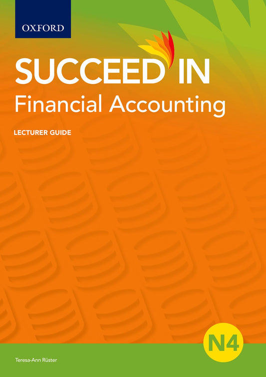 Financial Accounting N4 Lecturer Guide ISBN/SKU: 9780190731762