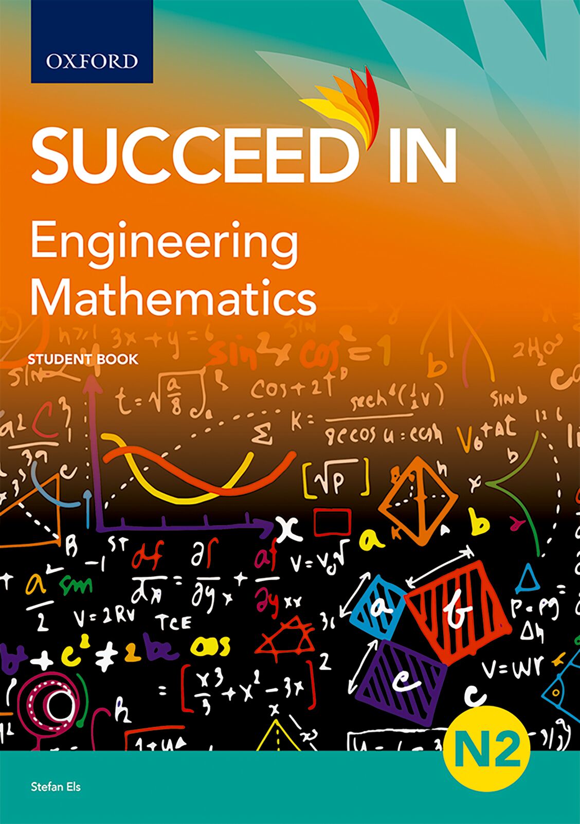Succeed in Engineering Mathematics N2 Student Book ISBN/SKU: ISBN/SKU: 9780190731977
