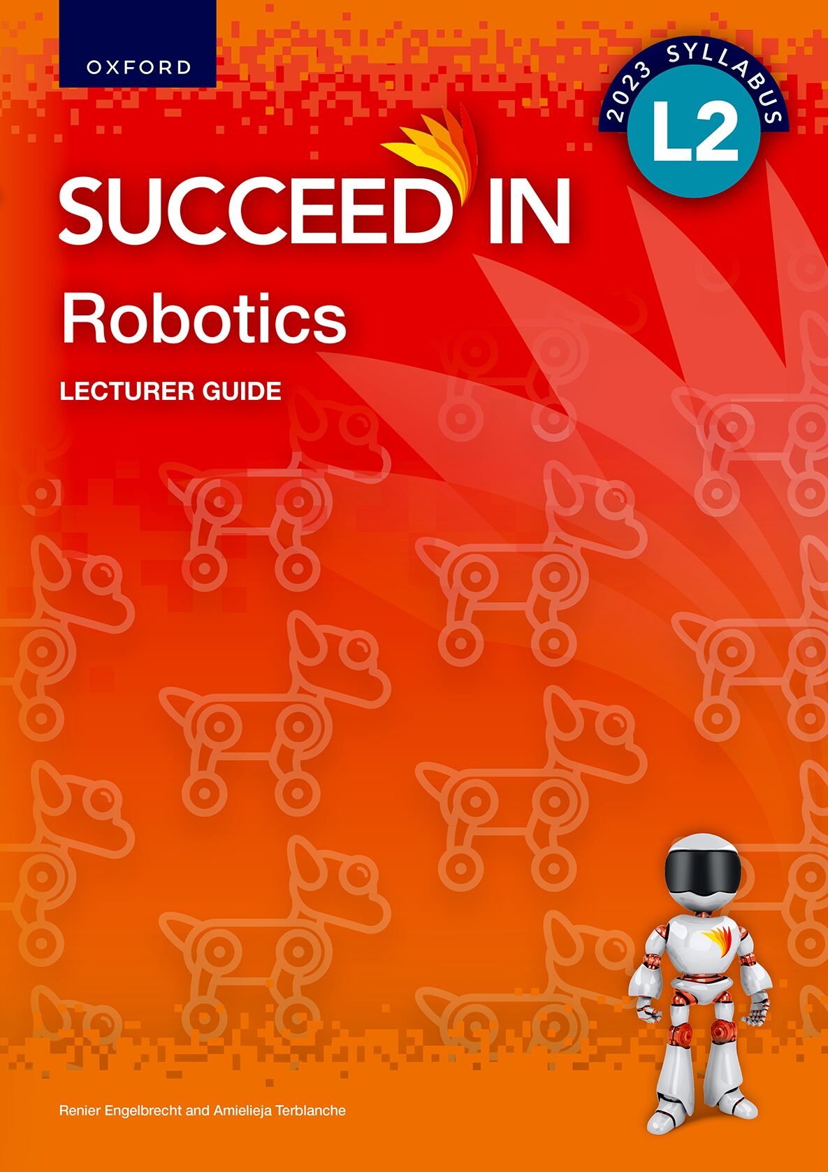 Robotics L2 Lecturer Guide ISBN/SKU: ISBN/SKU: 9780190733209