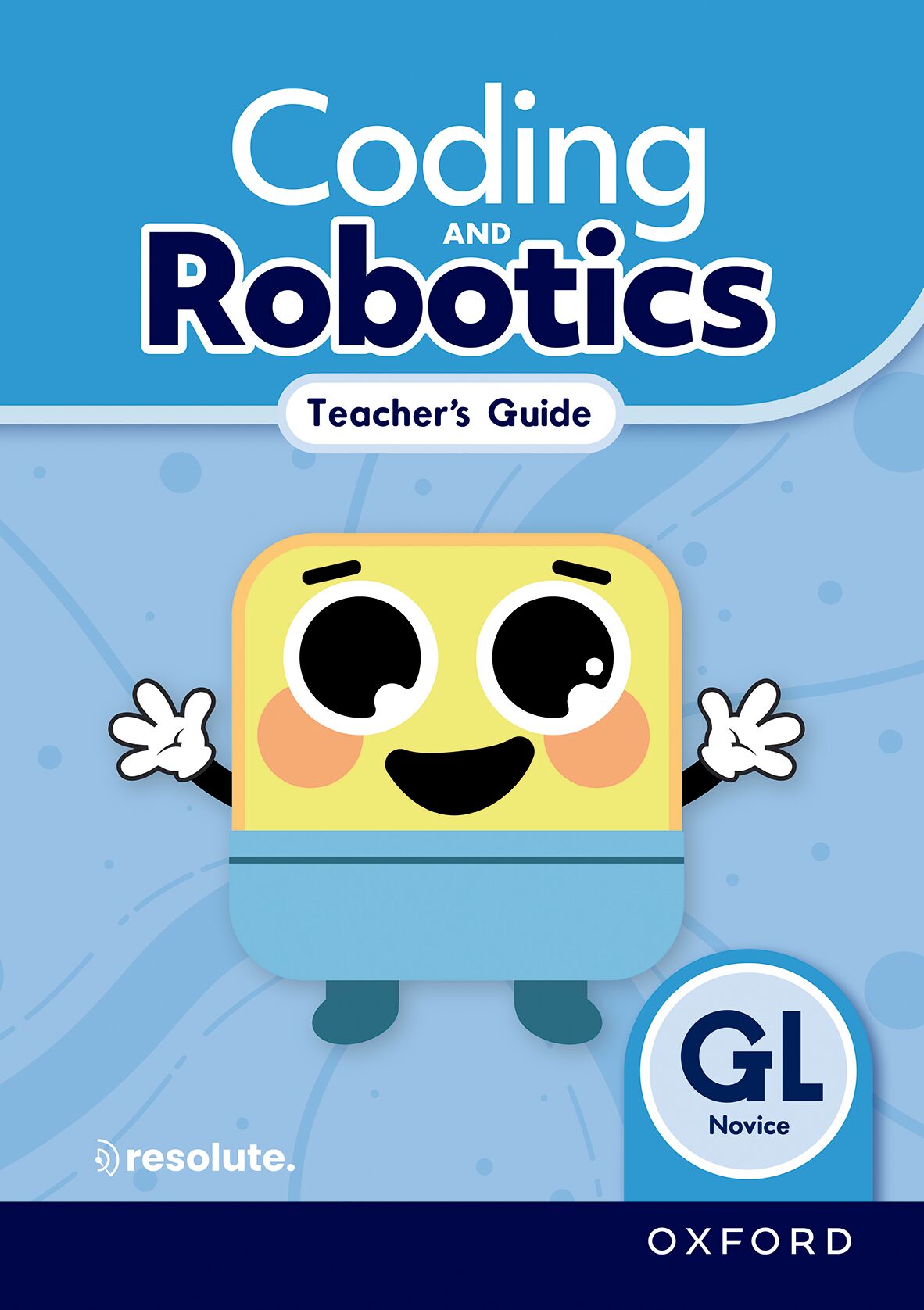 Oxford Coding & Robotics Novice Gr Lev TG ISBN/SKU: 9780190735623