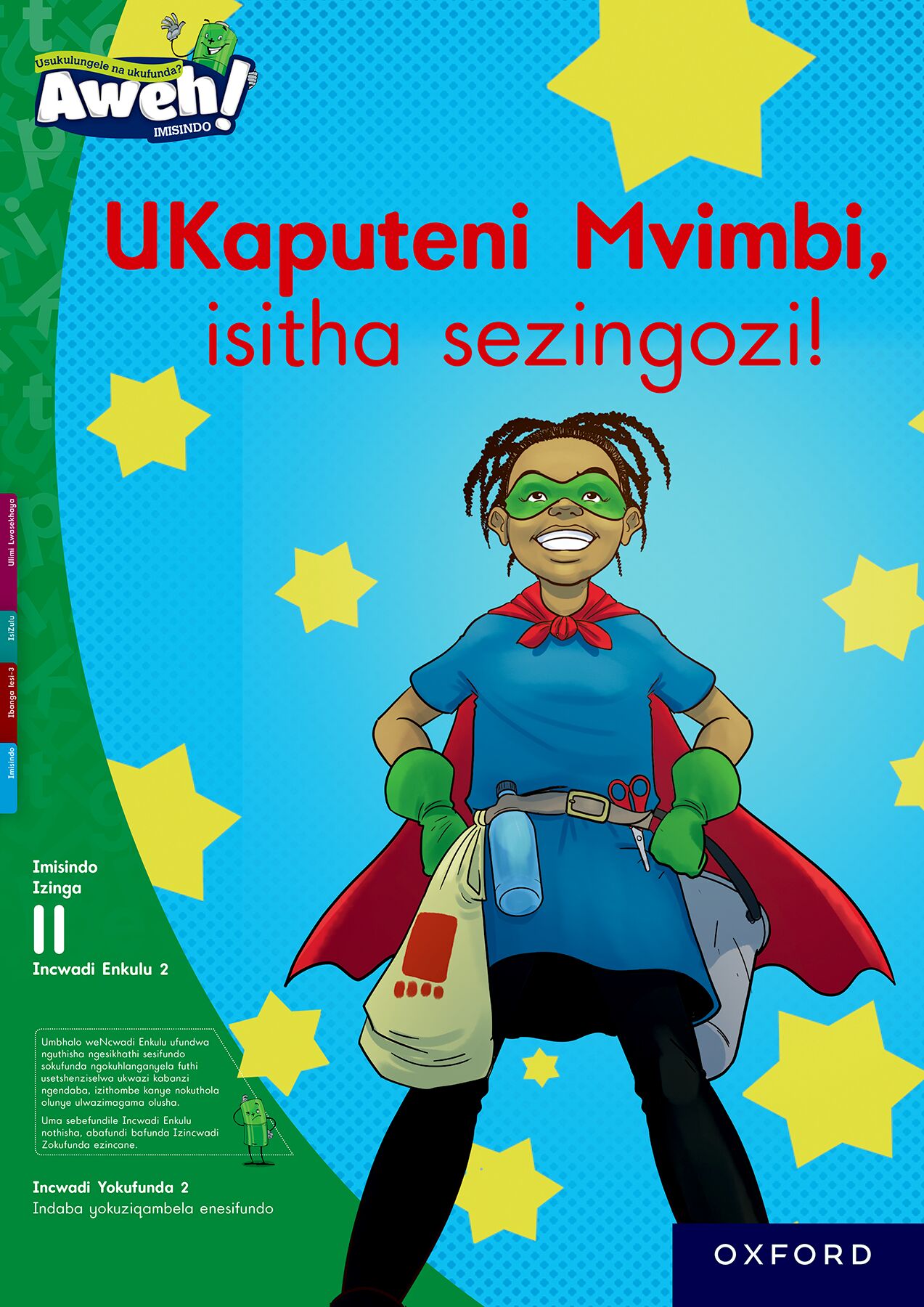 Aweh! IsiZulu Reading Scheme  Gr3 L11 BB2 ISBN/SKU: 9780190736781