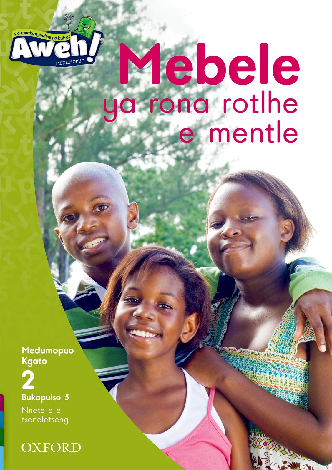 Aweh! Setswana Gr1 L02 Reader05 ISBN/SKU: 9780190737016