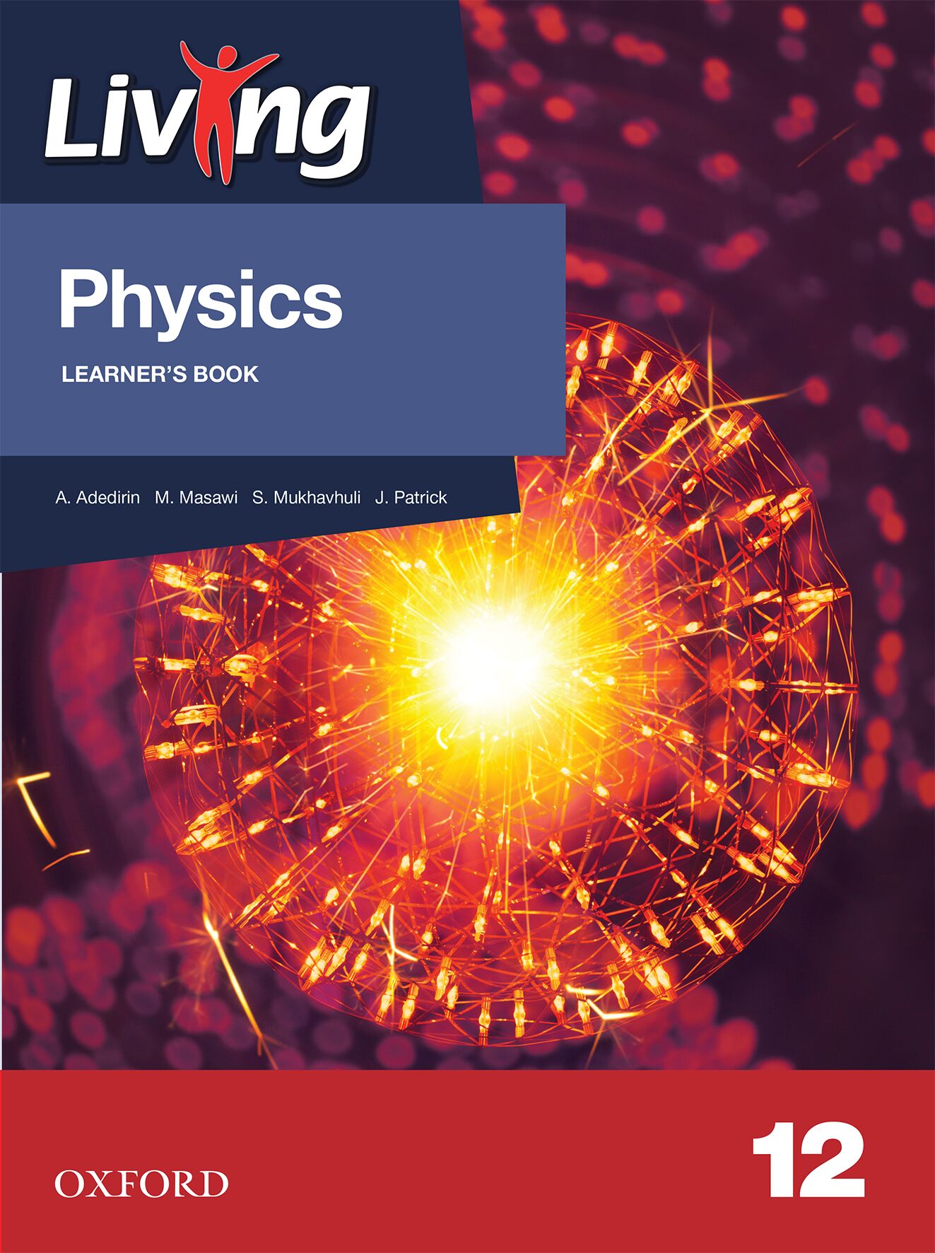 Living Physics Gr12 LB (Nam) ISBN/SKU: 9780190737801