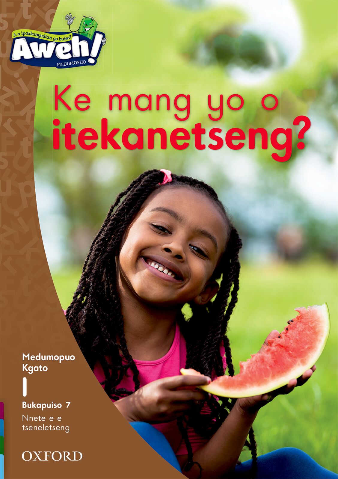 Aweh! Setswana Gr1 L03 Reader07 ISBN/SKU: 9780190741372