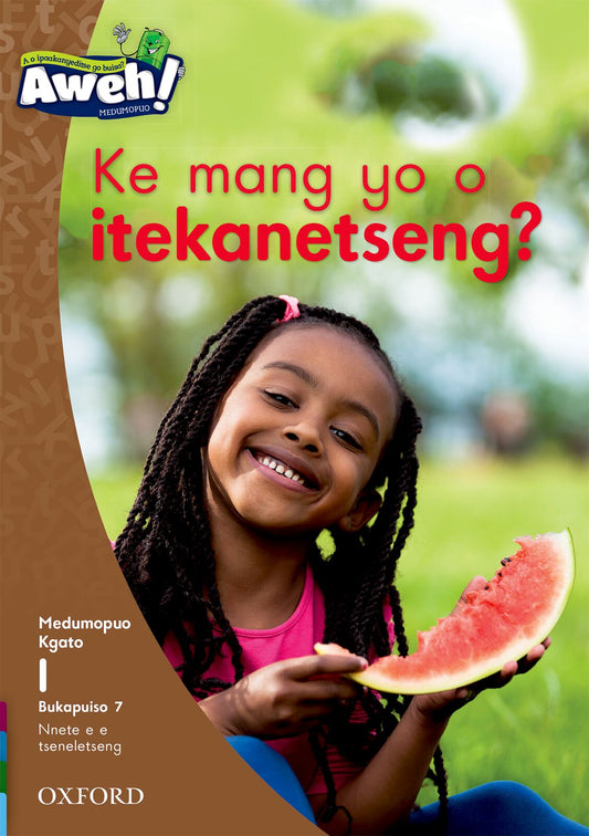Aweh! Setswana Gr1 L03 Reader07 ISBN/SKU: 9780190741372