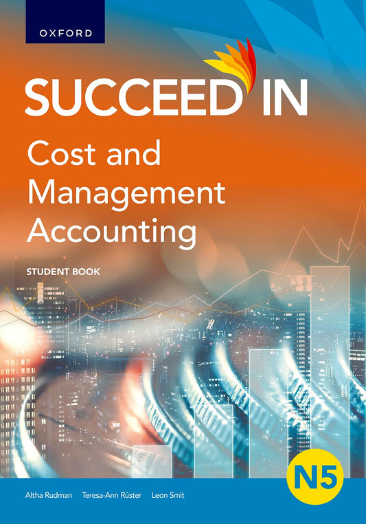 Cost and Management Accounting N5 SB ISBN/SKU: 9780190742454