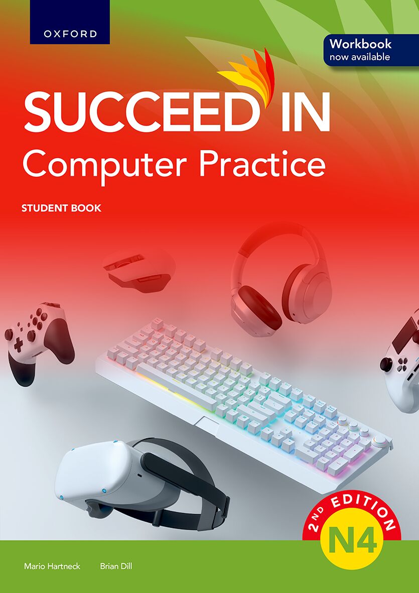 Succeed in Computer Practice N4 Student Book 2e ISBN/SKU: ISBN/SKU: 9780190742683