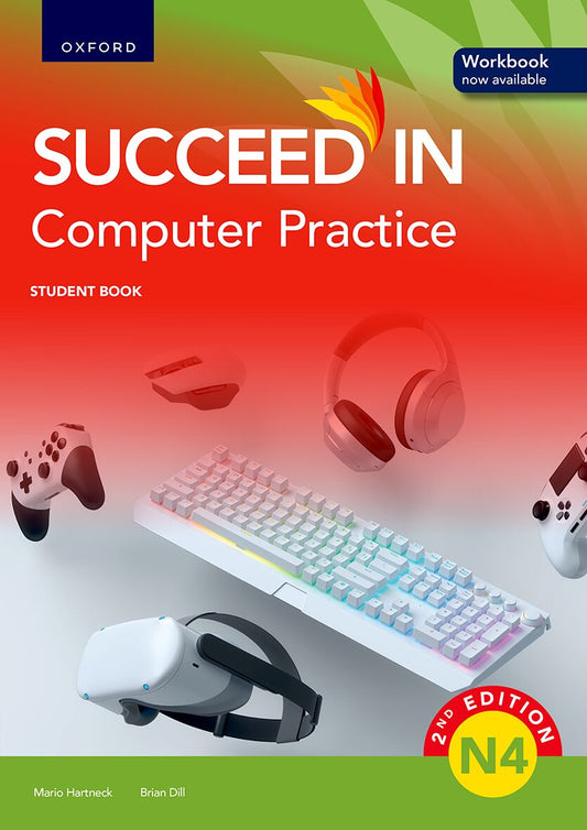 Succeed in Computer Practice N4 Student Book 2e ISBN/SKU: ISBN/SKU: 9780190742683
