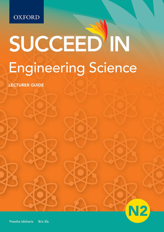 Engineering Science N2 Lecturer Guide ISBN/SKU: ISBN/SKU: 9780190742980