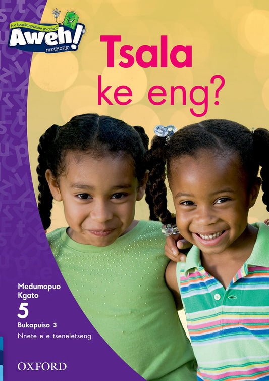 Aweh! Setswana Gr2 LV5 Reader03 ISBN/SKU: 9780190743468