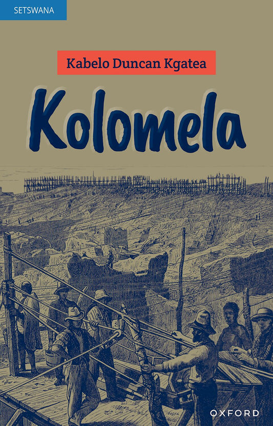 Kolomela (Setswana novel) ISBN/SKU: 9780190743901