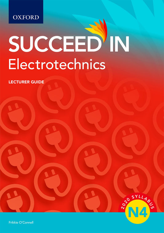 Electrotechnics N4 Lecturer Guide ISBN/SKU: ISBN/SKU: 9780190745141