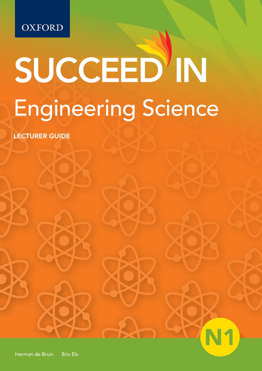 Engineering Science N1 Lecturer Guide ISBN/SKU: ISBN/SKU: 9780190747527