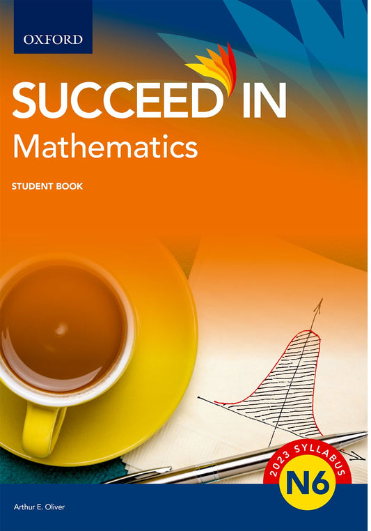 Mathematics N6 Student Book ISBN/SKU: ISBN/SKU: 9780190749866