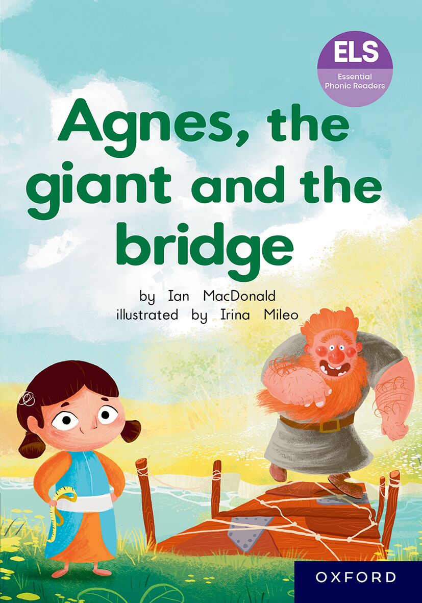 ELS Reader: Agnes  the Giant and the Bridge ISBN/SKU: 9780190750299