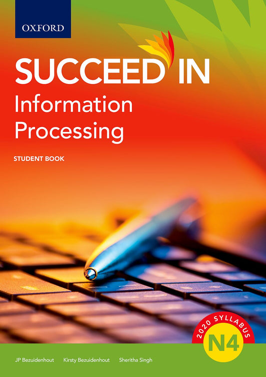 Succeed in Information Processing N4 Student Book ISBN/SKU: ISBN/SKU: 9780190750473