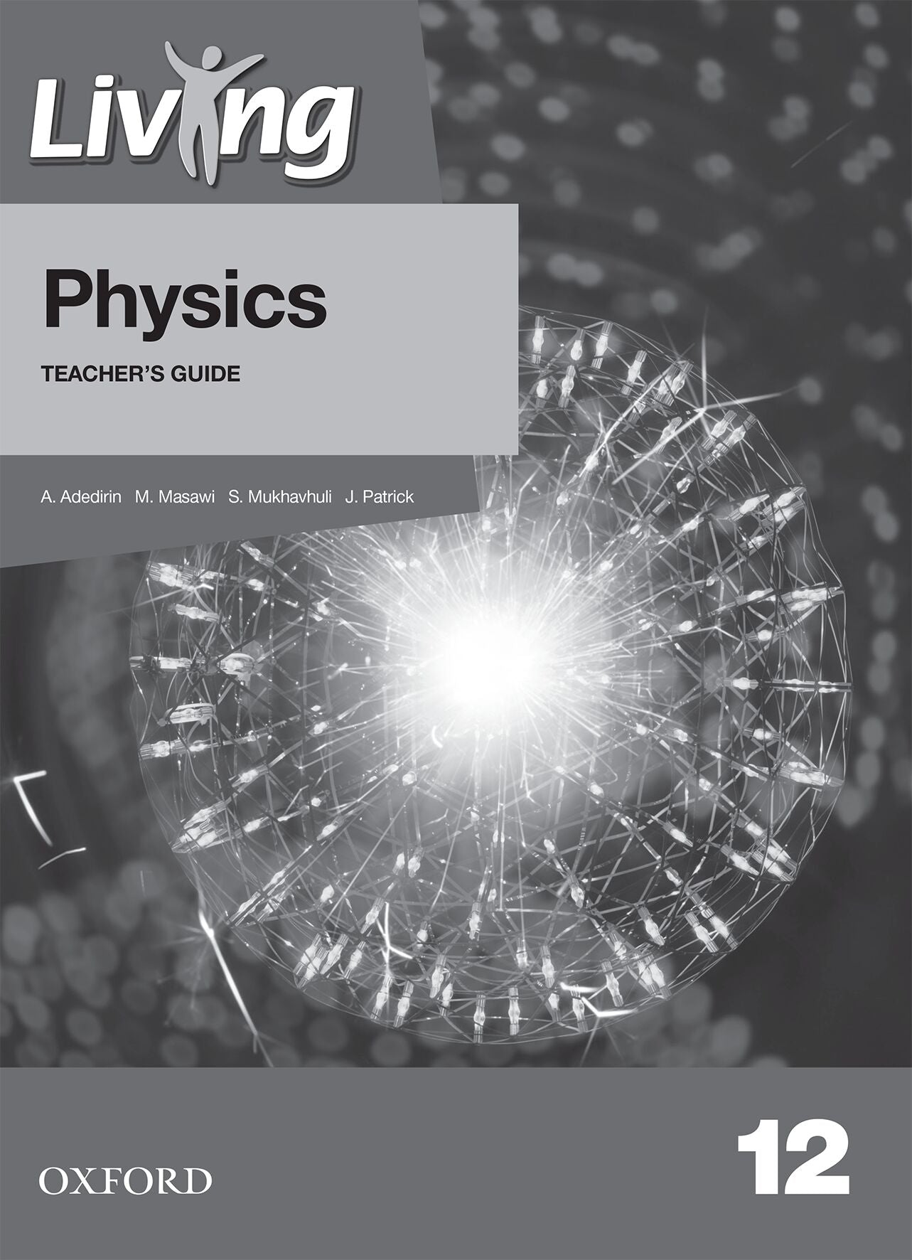 Living Physics Gr12 TG (Nam) ISBN/SKU: 9780190750572