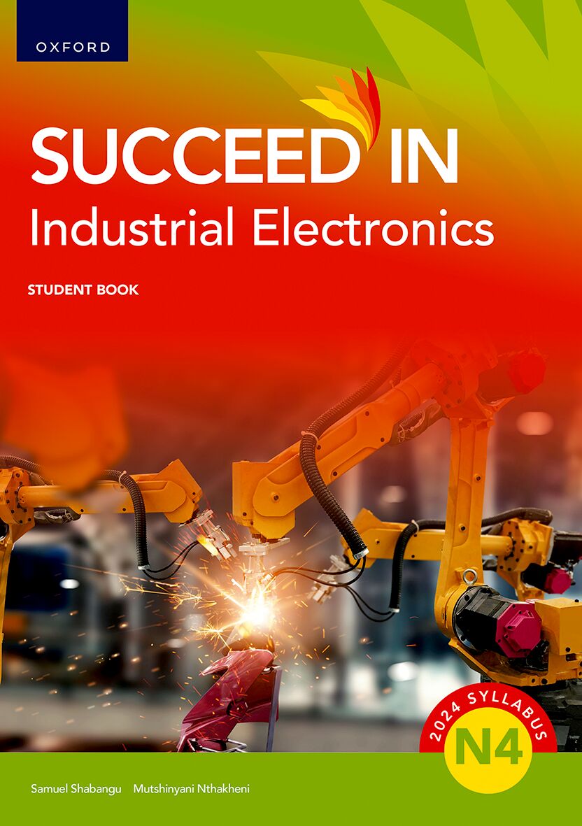 Industrial Electronics N4 Student Book ISBN/SKU: ISBN/SKU: 9780190750619