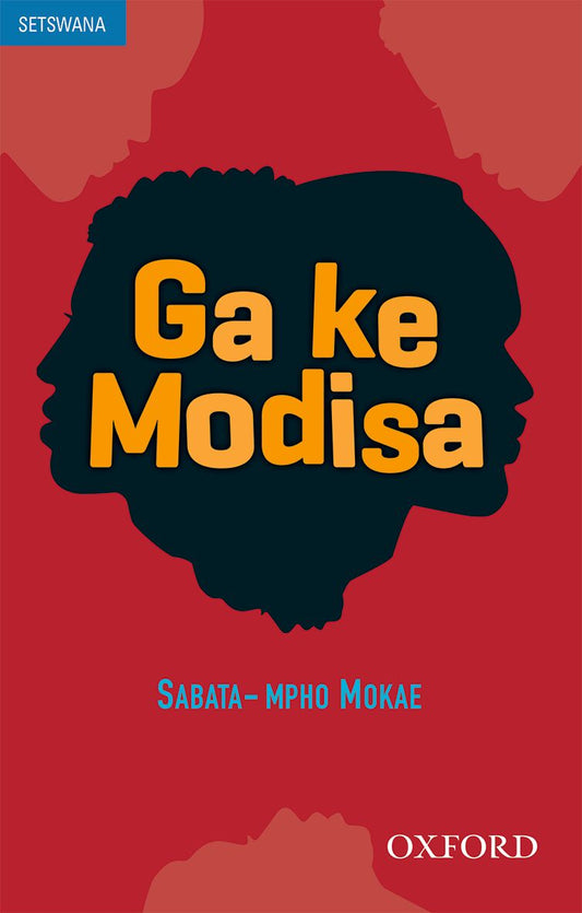 Ga ke Modisa (Setswana novel) ISBN/SKU: 9780190752033