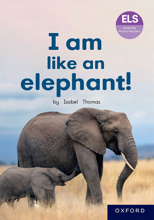 ELS Reader: I Am Like An Elephant! ISBN/SKU: 9780190752040