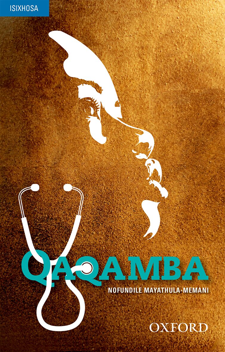 Qaqamba (isiXhosa novel) ISBN/SKU: 9780190752521