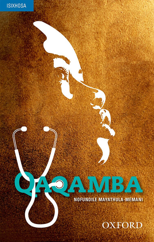 Qaqamba (isiXhosa novel) ISBN/SKU: 9780190752521