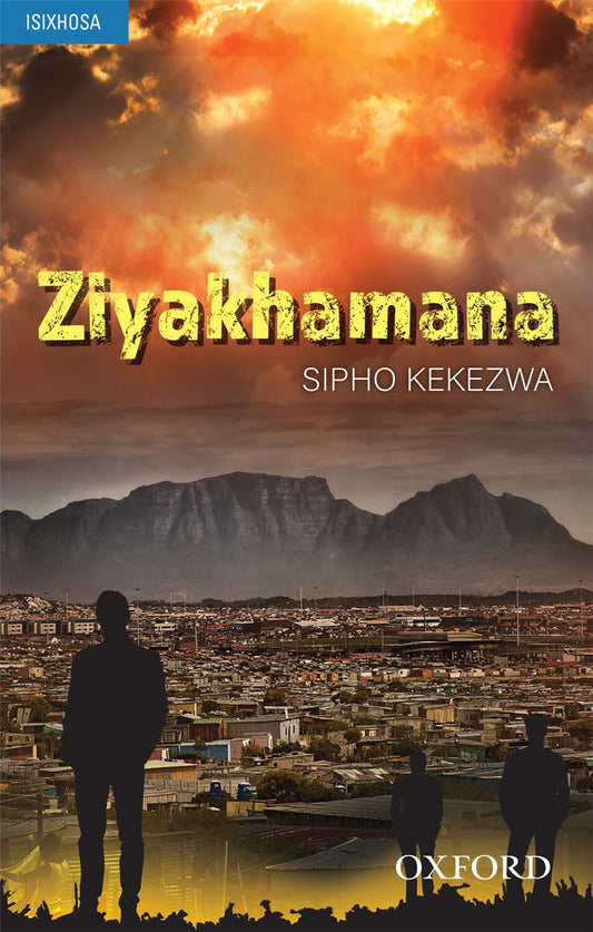 Ziyakhamana (isiXhosa novel) PB ISBN/SKU: 9780190758158