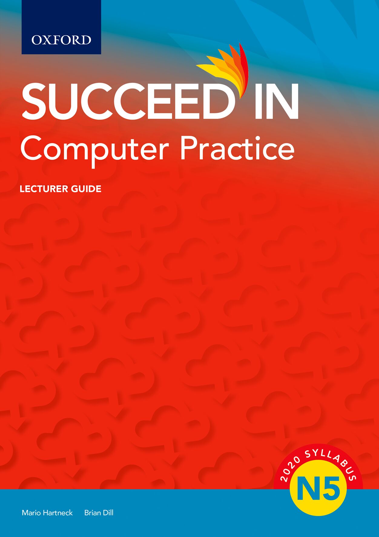 Succeed in Computer Practice N5 Lecturer Guide ISBN/SKU: ISBN/SKU: 9780190758325