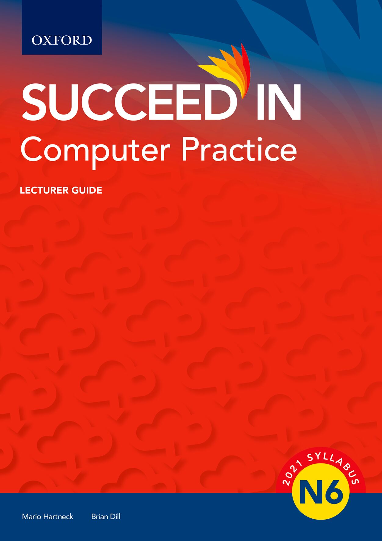 Succeed in Computer Practice N6 Lecturer Guide ISBN/SKU: ISBN/SKU: 9780190758349