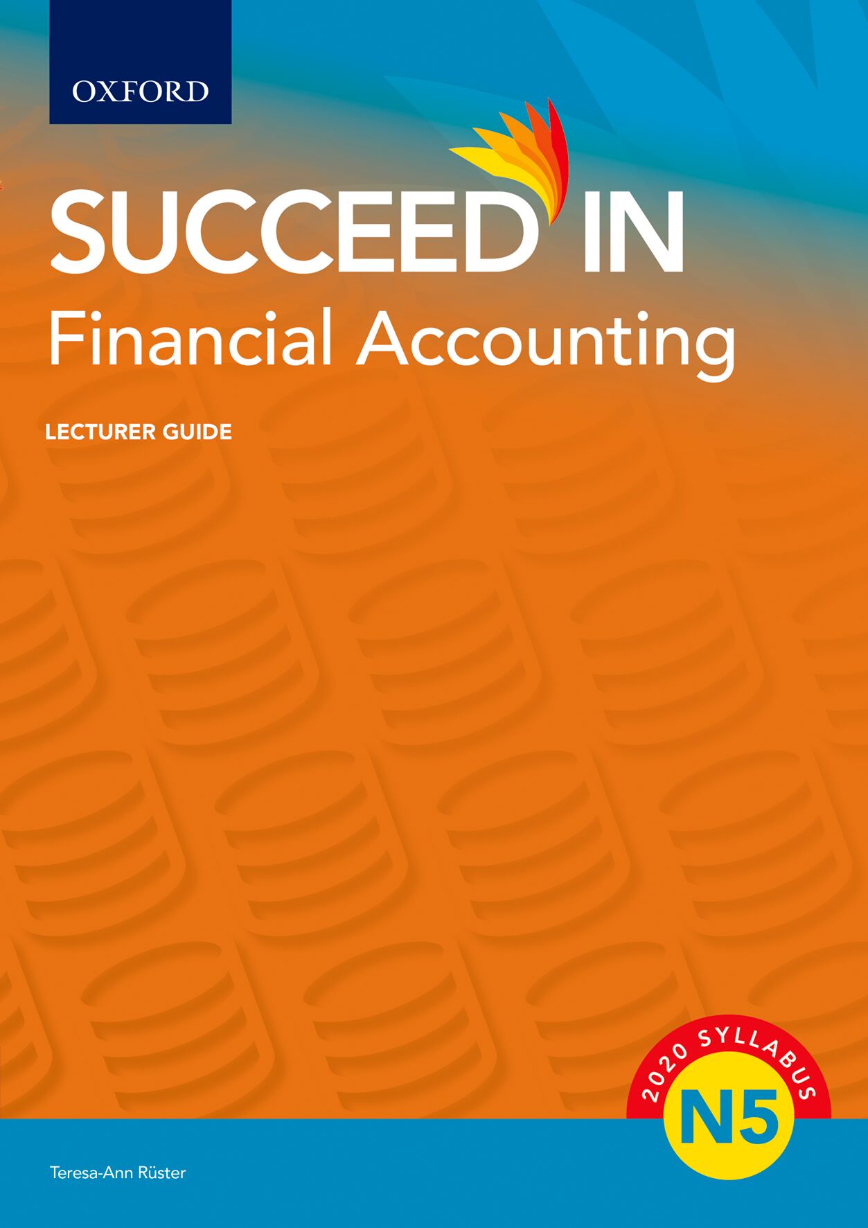 Succeed in Financial Accounting N5 Lecturer Guide ISBN/SKU: ISBN/SKU: 9780190758370