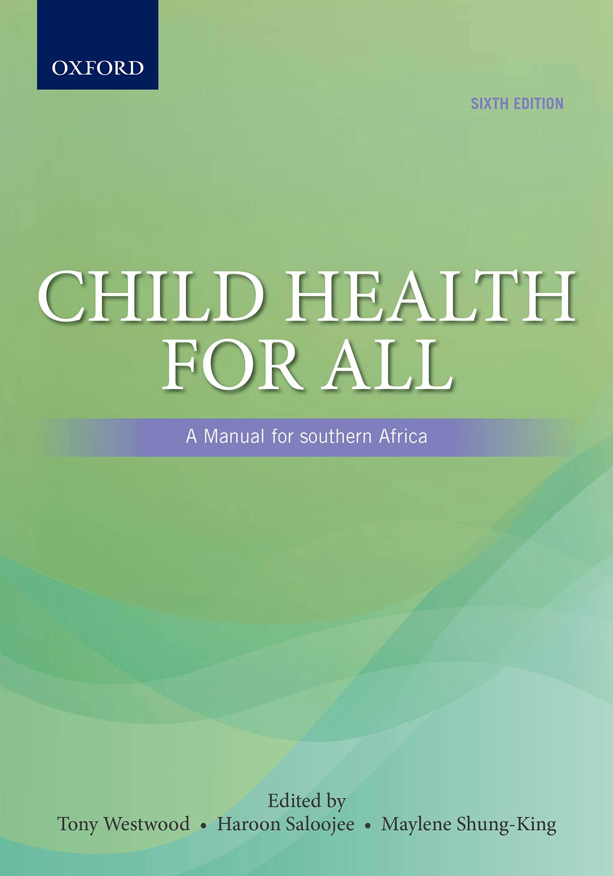 Child Health for All: A Manual for southern Africa, 6e ISBN/SKU: ISBN/SKU: 9780190758479