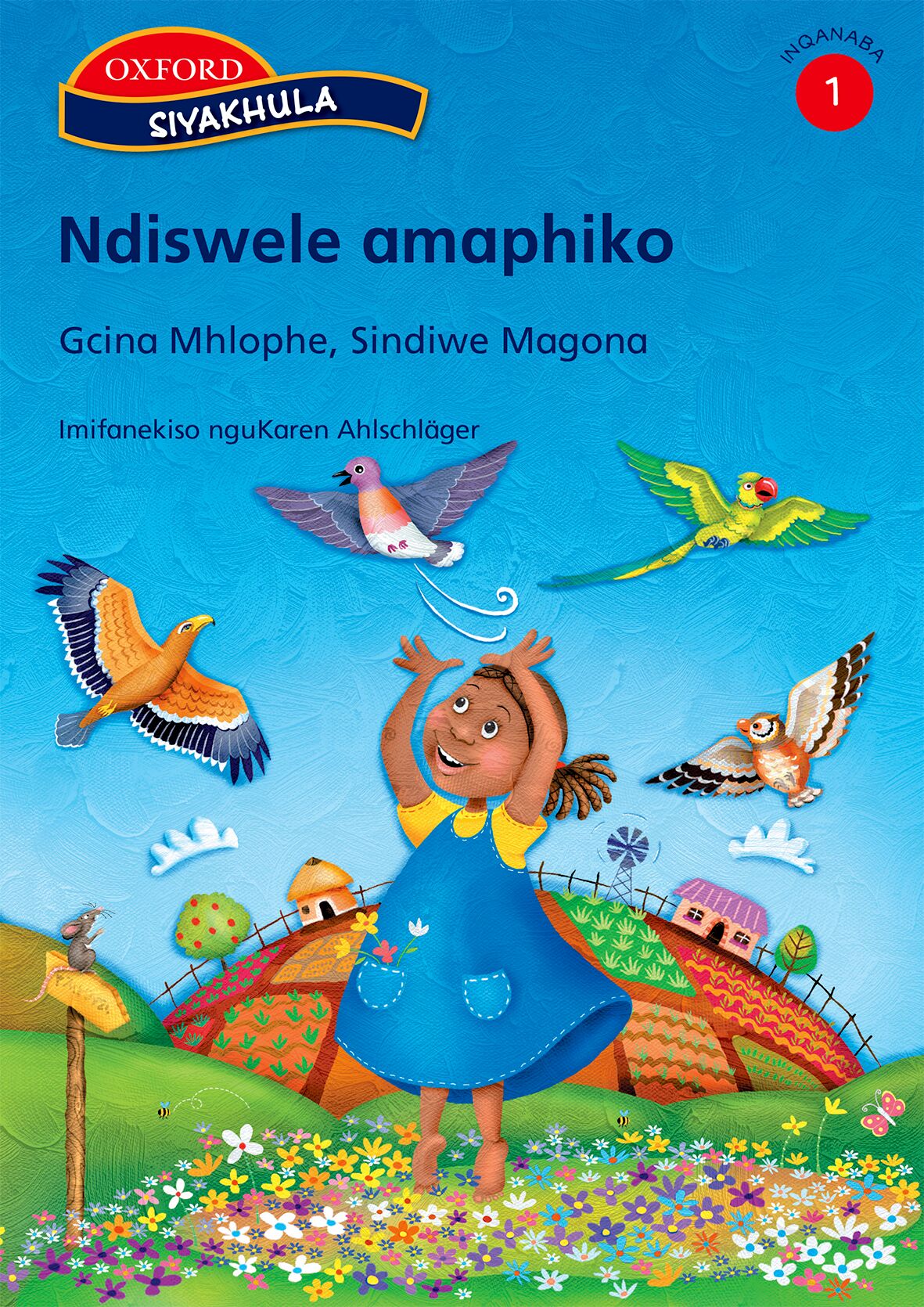 Siyakhula Gr1 Ndiswele amaphiko (Xho) ISBN/SKU: 9780195760965