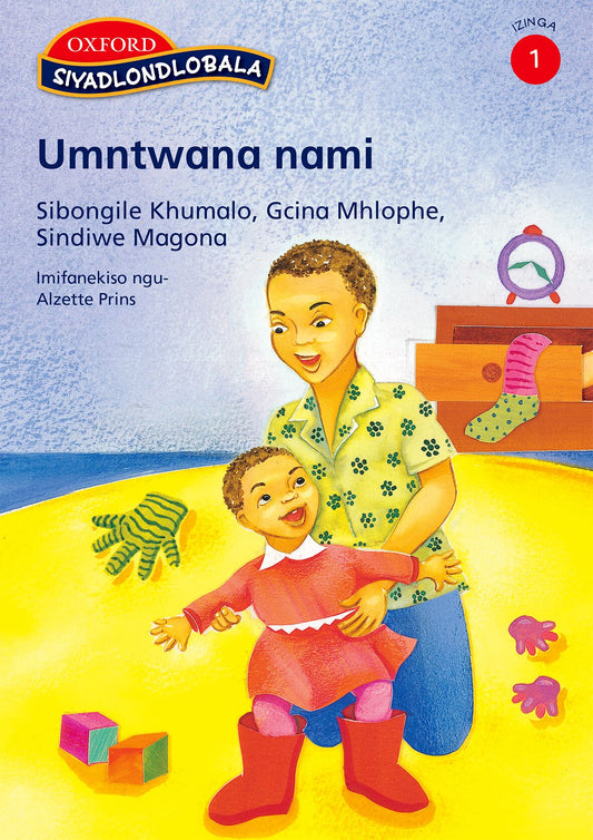 Siyadlondlobala Gr1 Umntwana nam (Zul) ISBN/SKU: 9780195763485