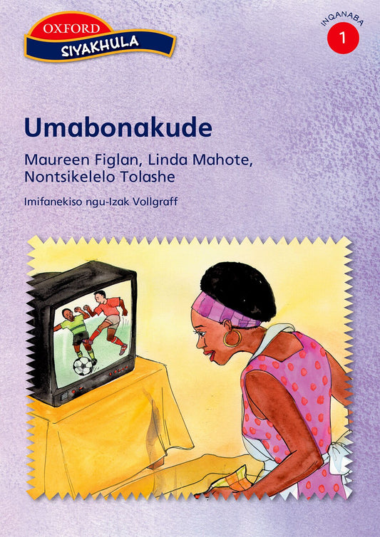 Siyakhula Stage 1 Pk2 Umabonakude (Xho) ISBN/SKU: 9780195786491