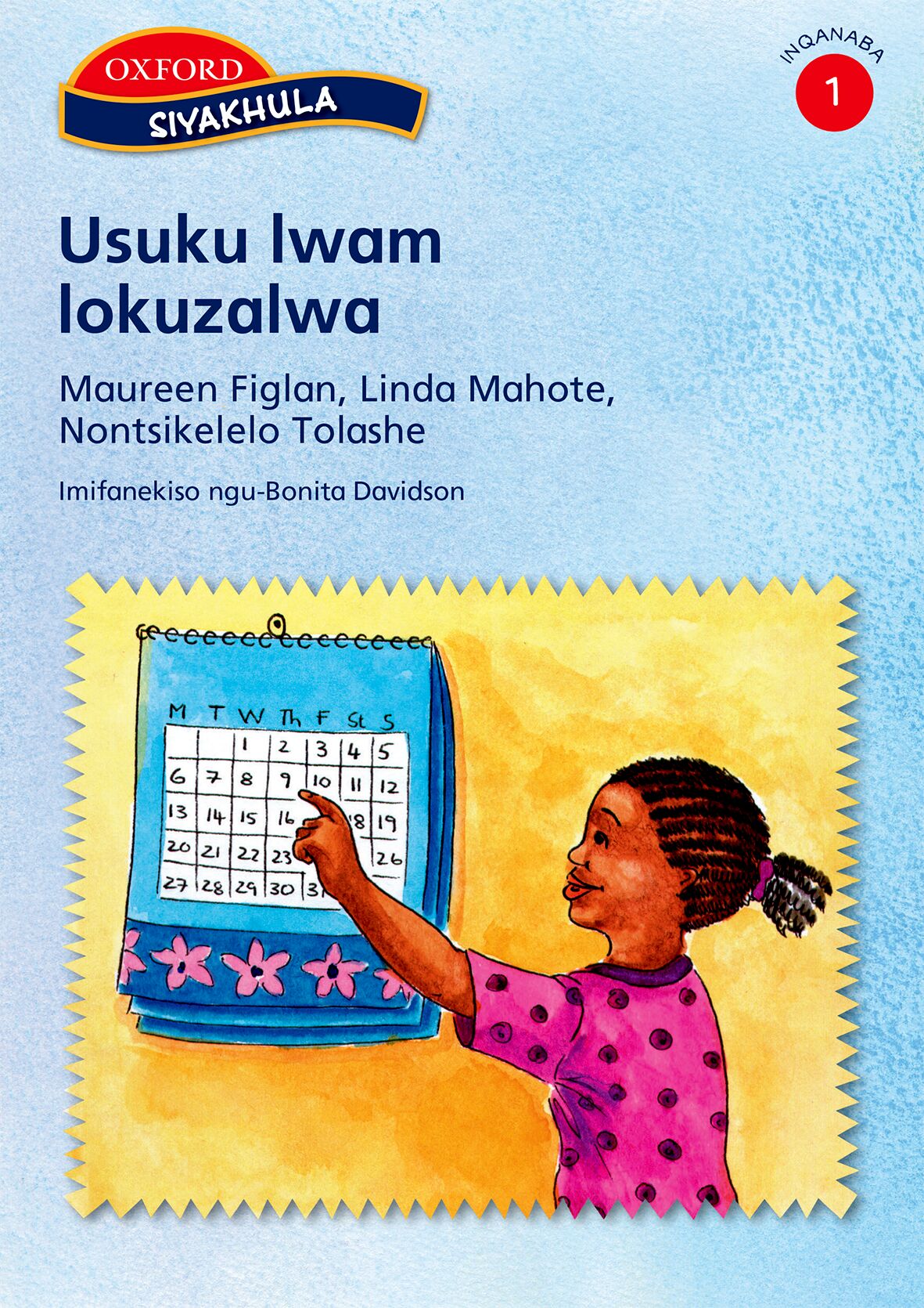 Siyakhula Stage 1 Pk2 Usuku lwam (Xho) ISBN/SKU: 9780195786569
